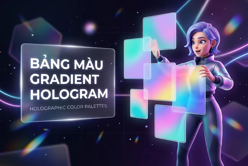 Top 5 Bảng màu Hologram Gradient dẫn đầu xu hướng 2026