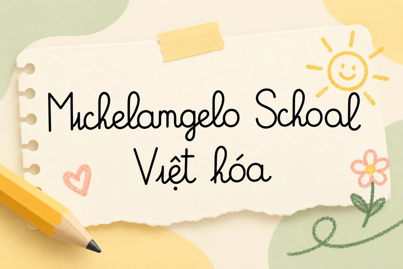 Michelangelo School Handwri Việt hóa - Font Chữ Viết Tay Ngộ Nghĩnh, Mềm Mại