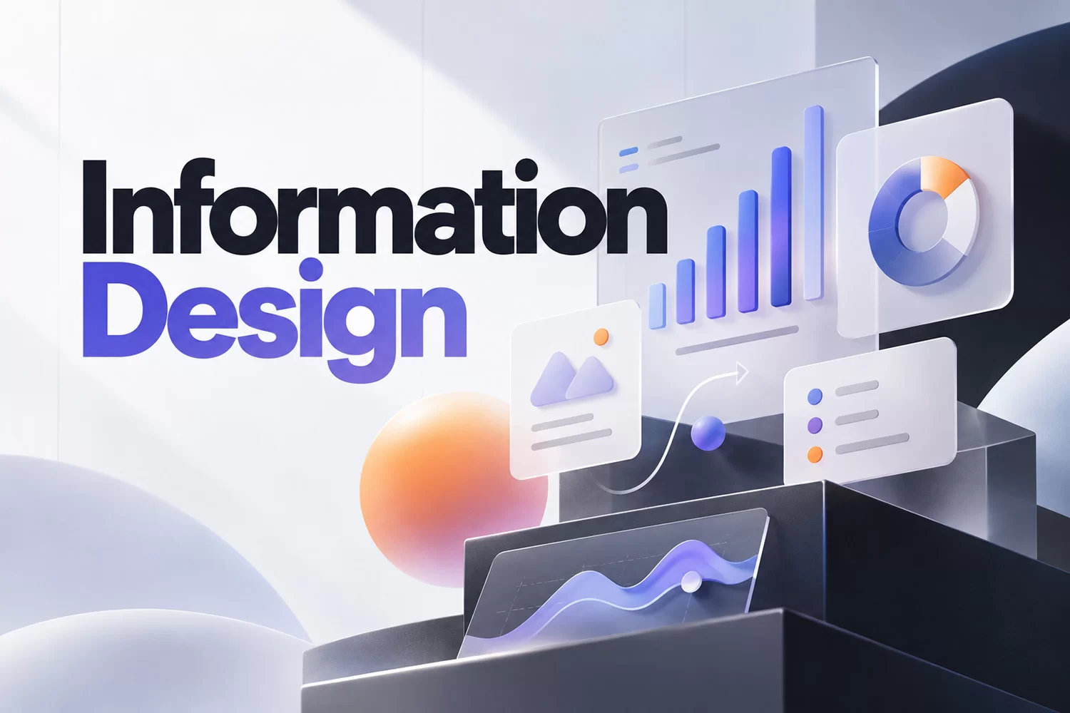 Information Design Là Gì? Nghệ Thuật Biến Thông Tin Phức Tạp Thành Hình Ảnh Dễ Hiểu